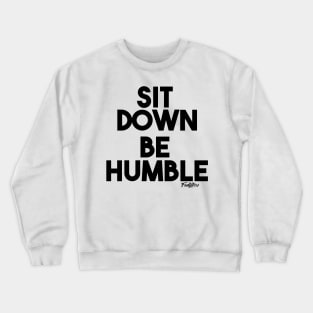 HUMBLE (b) Crewneck Sweatshirt